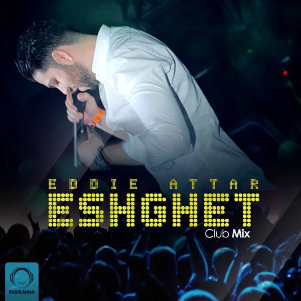 Eddie Attar - Eshghet (Club Mix)