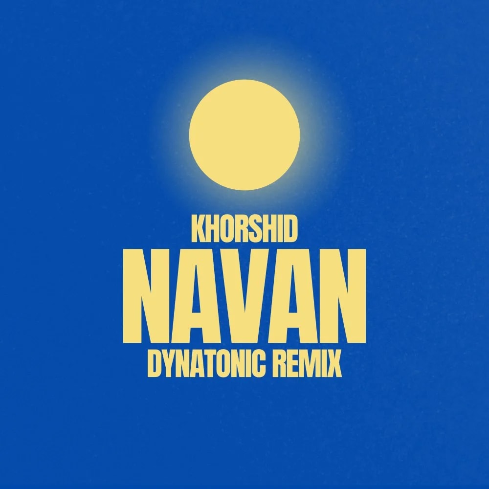 Navan - Khorshid (Dynatonic Remix)