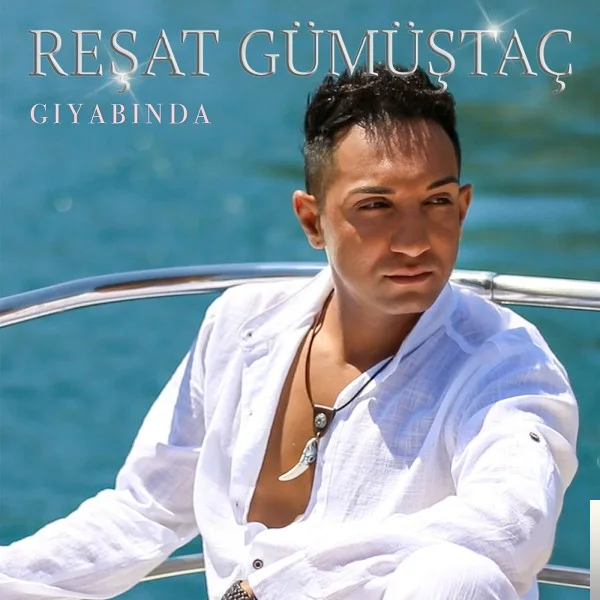 Reşat Gümüştaç - Gıyabında