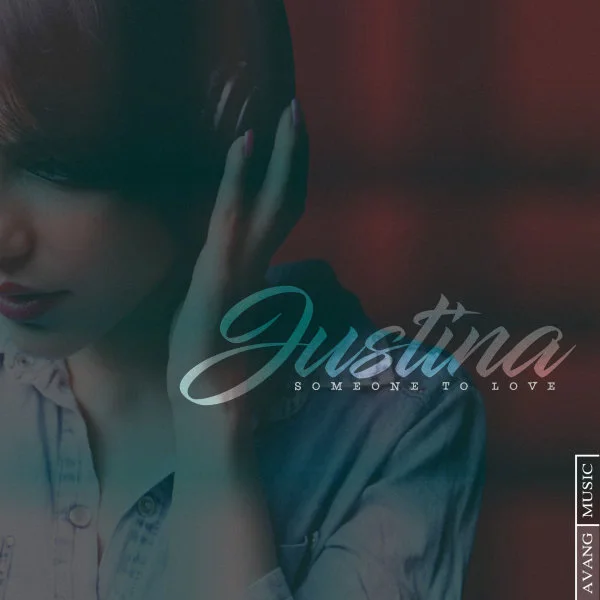 Justina - Someone To Love