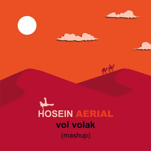 Hosein Aerial - Vol Volak (Mashup)