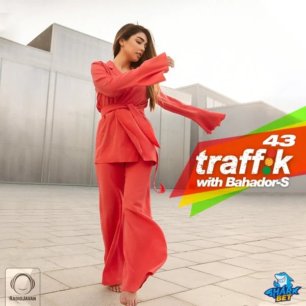 Bahador-S - Traffik 43