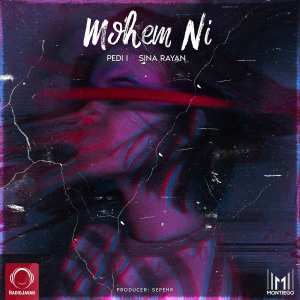 Pedi I & Sina Rayan - Mohem Ni