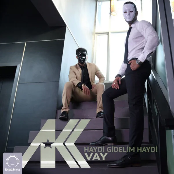 Ashkan & Kooshan - Vay (Haydi Gidelim Haydi)