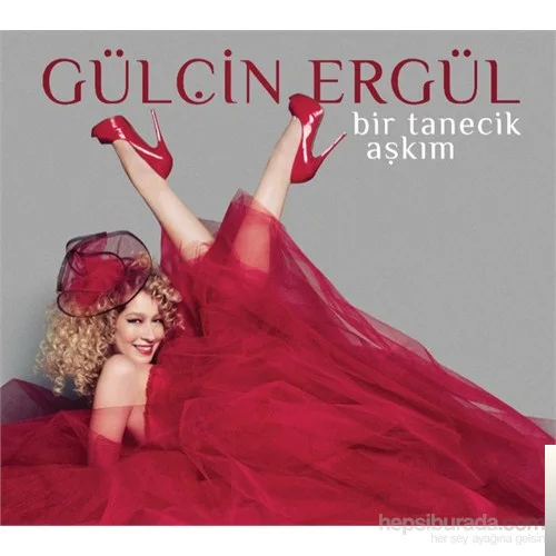 Gülçin Ergül - Bir Tanecik Aşkım
