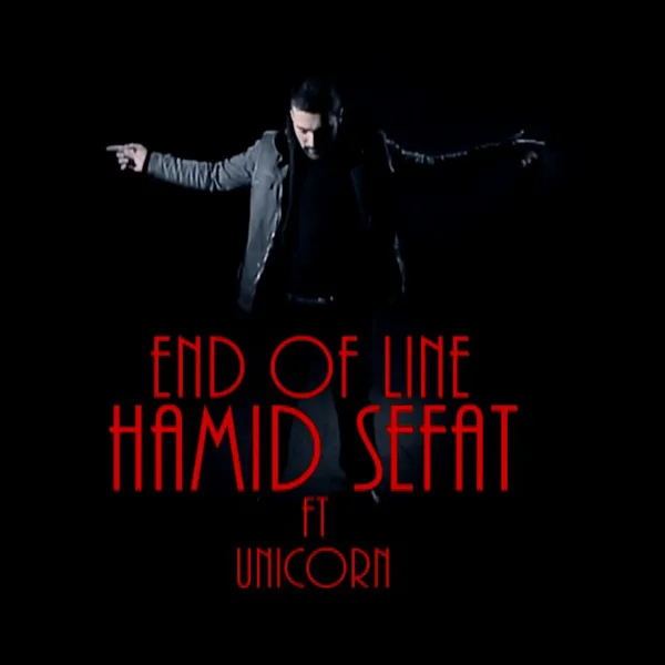 Hamid Sefat - End of Line (Ft Unicorn)