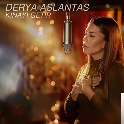 Derya Aslantaş - Kınayı Getir Aney