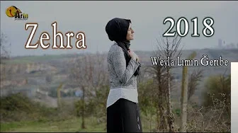 Zehra - Weyla Lımın Ğerıbe