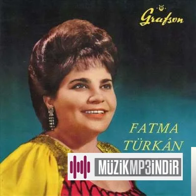Fatma Türkan - Annem Yok ki