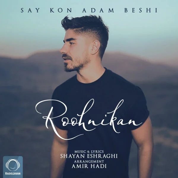 Roohnikan - Say Kon Adam Beshi
