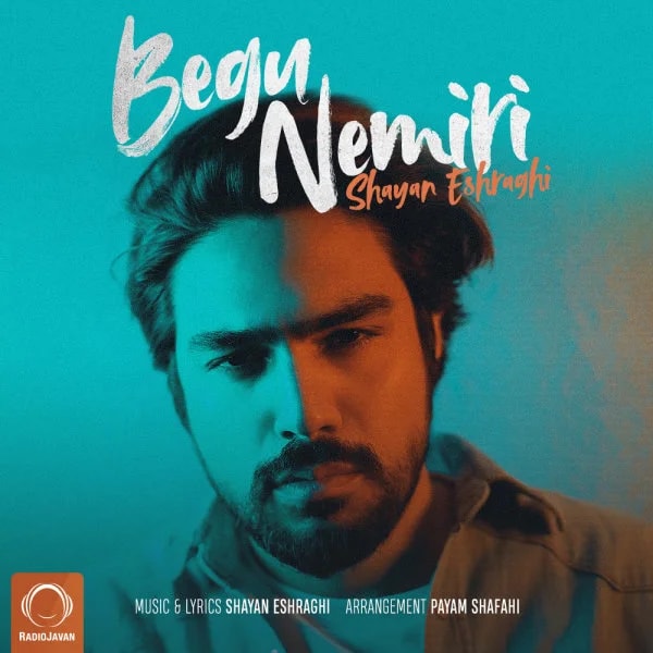 Shayan Eshraghi - Begu Nemiri