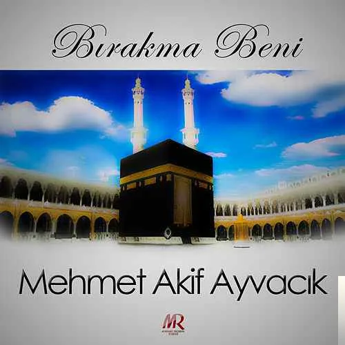 Mehmet Akif Ayvacık - Şehri Ramazan Merhaba