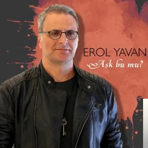 Erol Yavan - Aşk Bu Mu