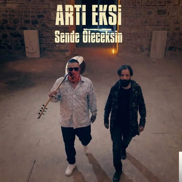 Artı Eksi - feat Sercan Bedir-Sende Öleceksin