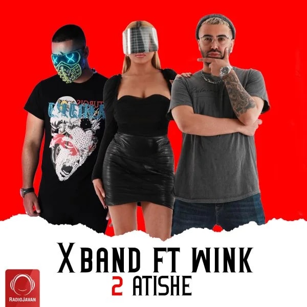 X Band - 2 Atishe (Ft Wink)