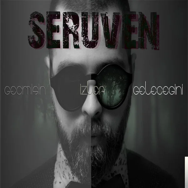 Seruven - Geçmişin İzler Geleceğini