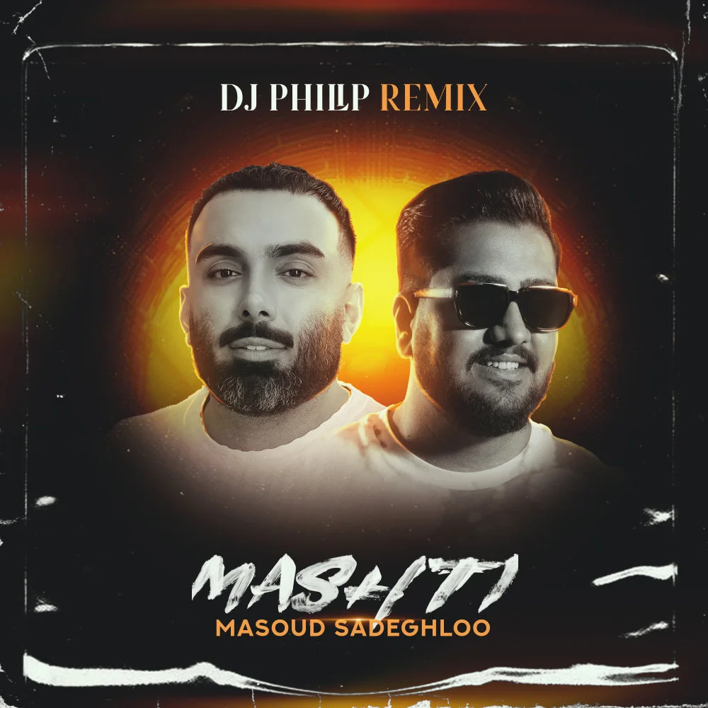 Masoud Sadeghloo - Mashti (DJ Philip Remix)