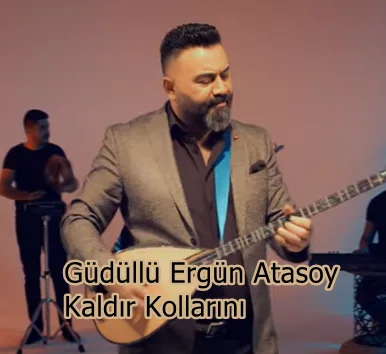 Güdüllü Ergün Atasoy - feat Kara Ece-Kaldır Kollarını