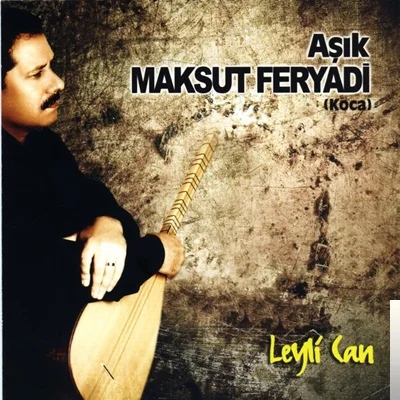 Aşık Maksut Feryadi - Huzur Olmaz