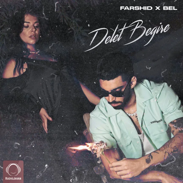 Farshid - Delet Begire (Ft Bel)