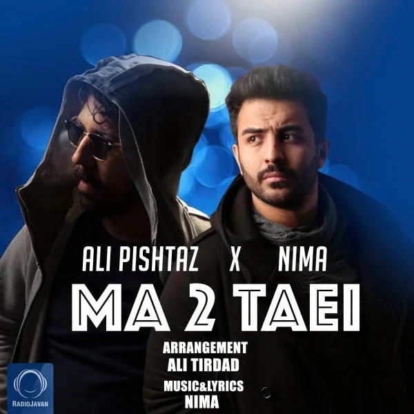 Ali Pishtaz & Nima Kiyan - Ma 2 Taei