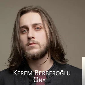 Kerem Berberoğlu - Ona