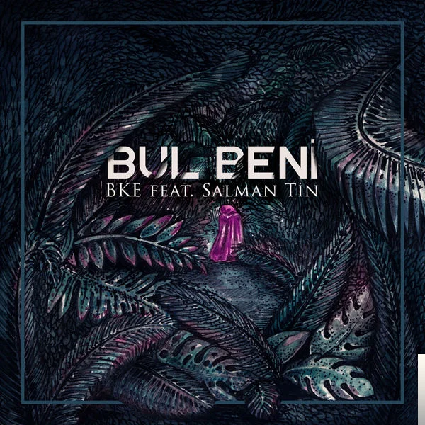 BKE - Bul Beni ft Salman Tin