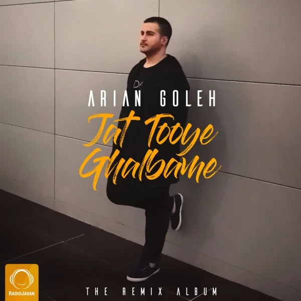Arian Goleh - Jat Tooye Ghalbame (Hosein Aerial Remix)