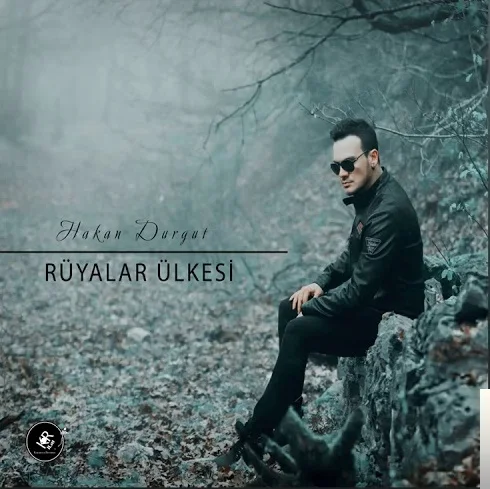 Hakan Durgut - Rüyalar Ülkesi