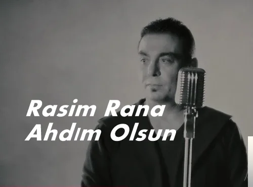Rasim Rana - Ahdım Olsun