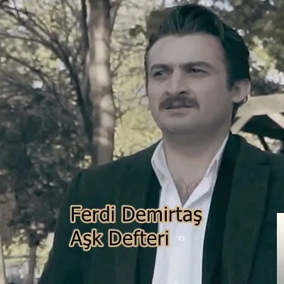 Ferdi Demirtaş - Aşk Defteri