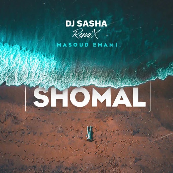 Masoud Emami - Shomal (DJ Sasha Remix)