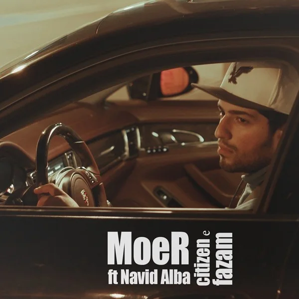 MoeR - Citizene Fazam (Ft Navid Alba)