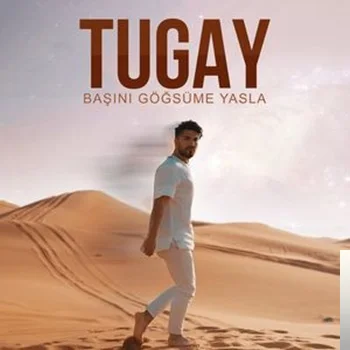 Tugay - Başını Göğsüme Yasla