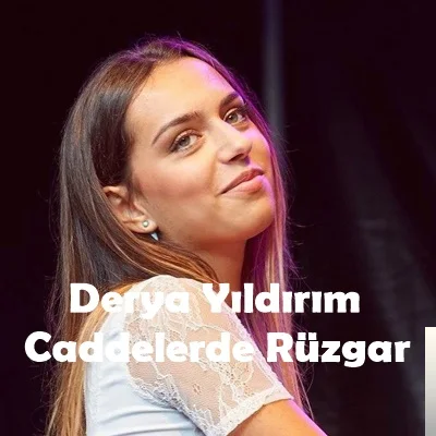 Derya Yıldırım - Caddelerde Rüzgar