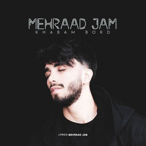 Mehraad Jam - Khabam Bord