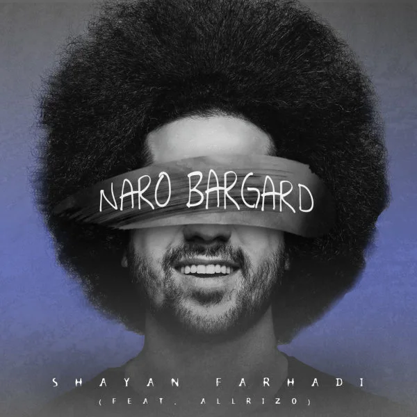 Shayan Farhadi - Naro Bargard (Ft Allrizo)