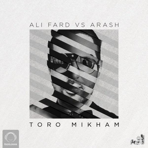 Ali Fard & Arash - Toro Mikham