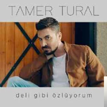 Tamer Tural - Deli Gibi Özlüyorum