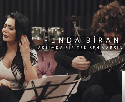 Funda Biran - Unutamadım
