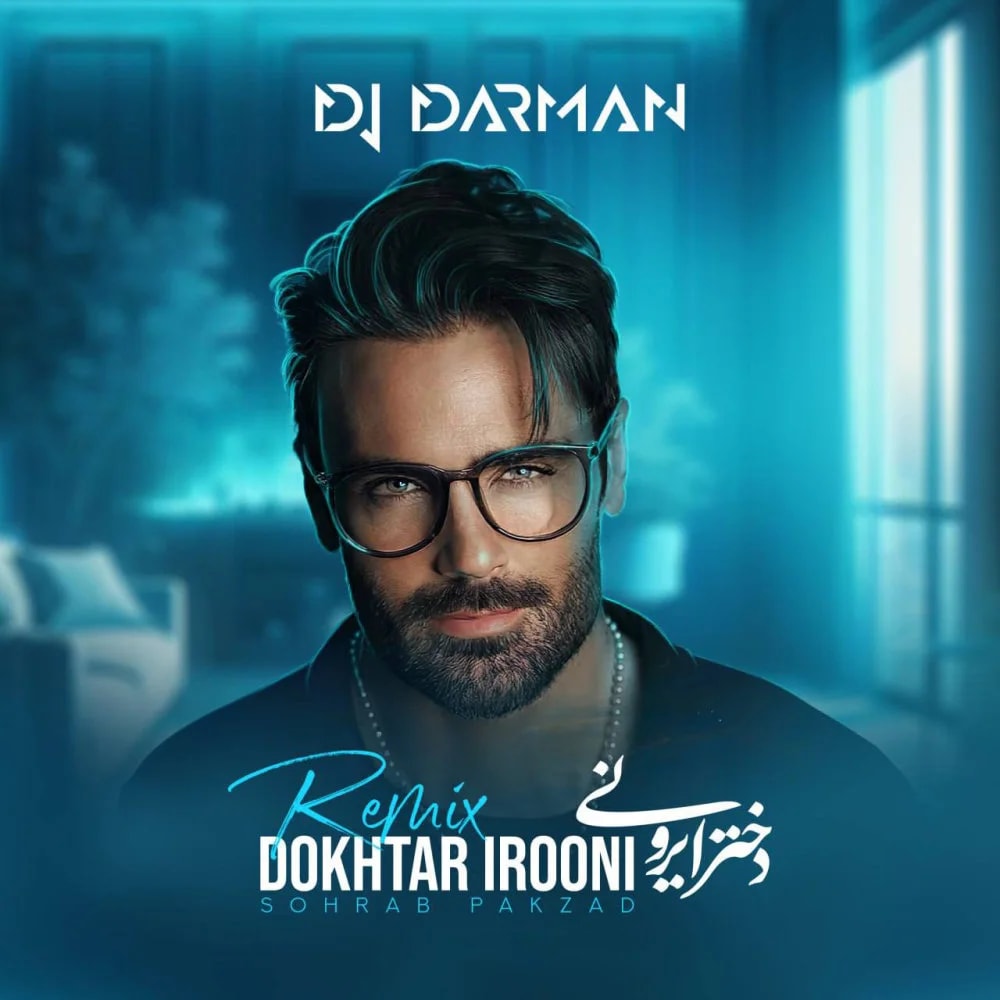 Sohrab Pakzad - Dokhtar Irooni (DJ Darman Remix)