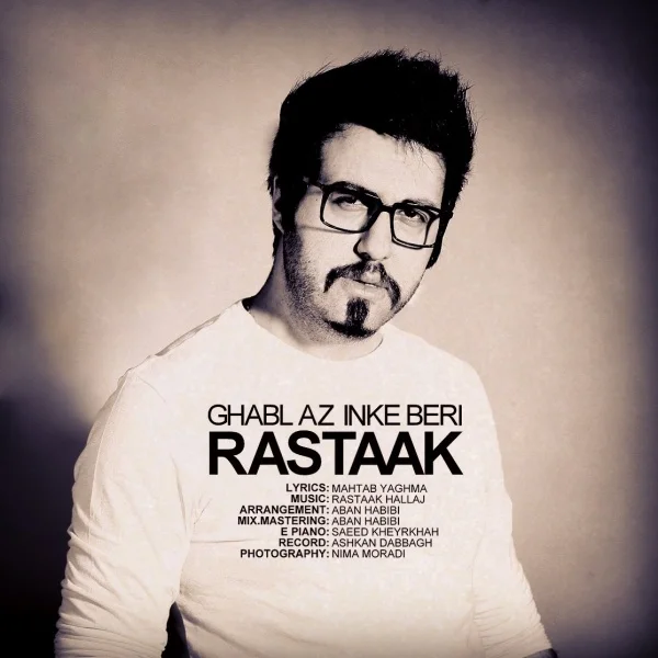 Rastaak - Ghabl Az Inke Beri