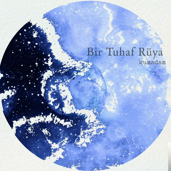 Kumadam - Bir Tuhaf Rüya