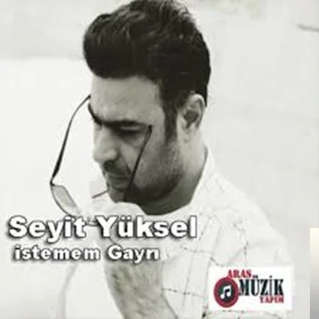 Seyit Yüksel - Dediki Yoh Yoh