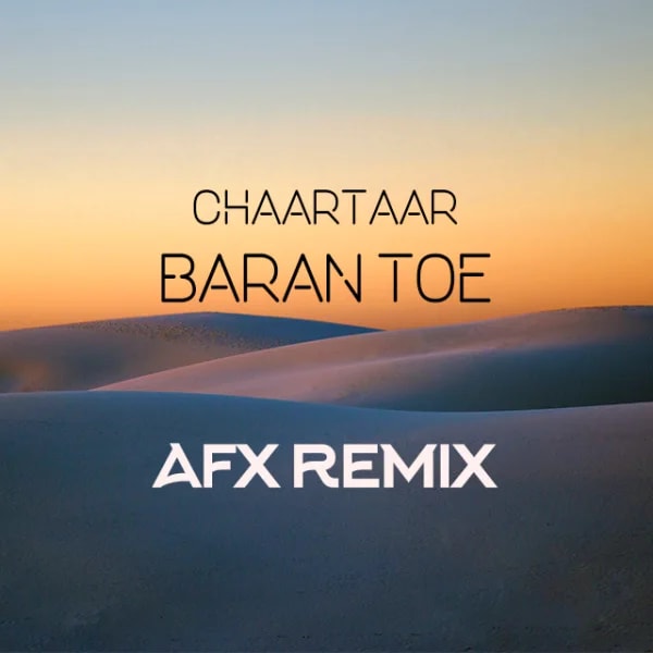 Chaartaar - Baaraan Toee (AFX Remix)