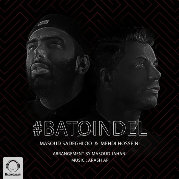 Masoud Sadeghloo & Mehdi Hosseini - Bato In Del
