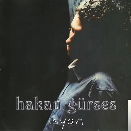Hakan Gürses - İsyan