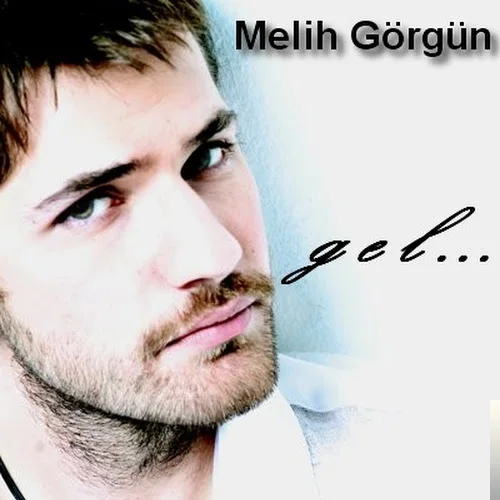 Melih Görgün - Gel