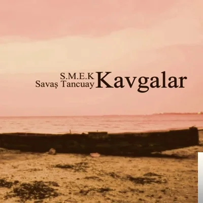 Smek - feat Savaş Tancuay-Kavgalar