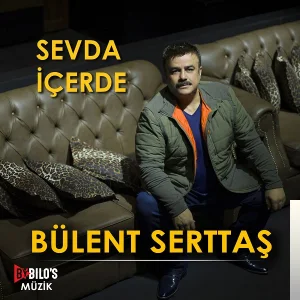 Bülent Serttaş - Sevda İçerde